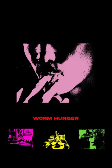 Poster to the movie "Worm Hunger" #848298
