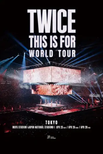 TWICE THIS IS FOR WORLD TOUR IN JAPAN MUFG STADIUM poster