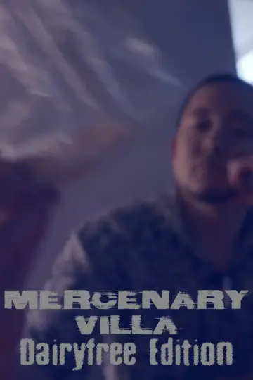 Poster to the movie "Mercenary Villa: Dairy Free Edition" #844518