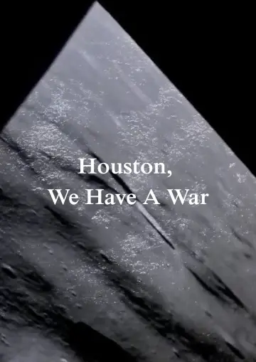 Houston, We Have A War poster