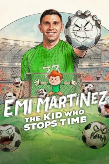 Emi Martínez: The Kid Who Stops Time poster