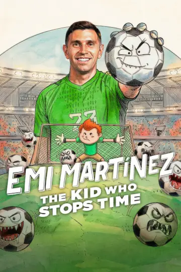 Poster to the movie "Emi Martínez: The Kid Who Stops Time" #912086