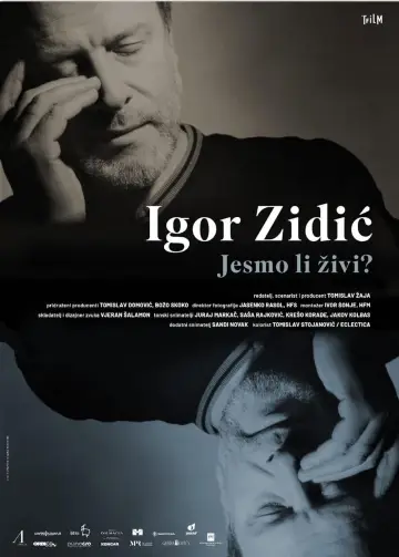 Igor Zidić: Are We Alive?