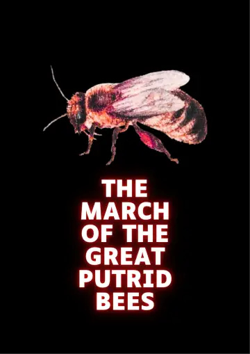 The march of the great putrid bees poster