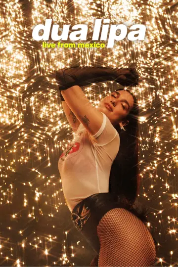 Poster to the movie "Dua Lipa: Live From Mexico" #816834