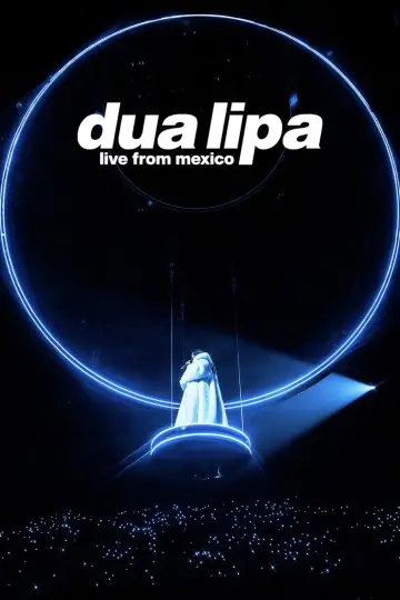 Poster to the movie "Dua Lipa: Live From Mexico" #816835
