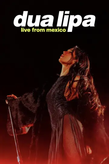 Poster to the movie "Dua Lipa: Live From Mexico" #816838