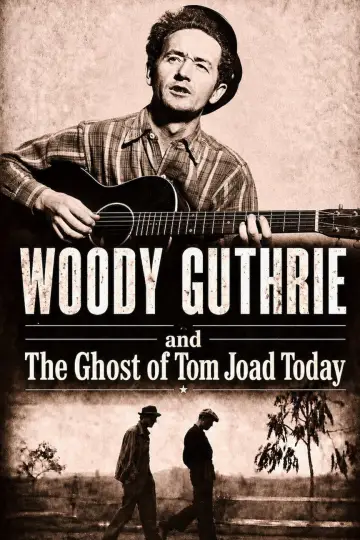 Poster to the movie "Woody Guthrie and the Ghost of Tom Joad Today" #1154820