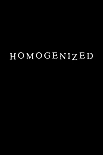Poster to the movie "Homogenized" #844701