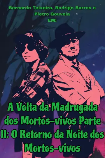 A Volta da Madrugada dos Mortos-vivos Parte II: O Retorno da Noite dos Mortos-vivos poster