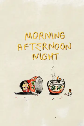 Poster to the movie "Morning Afternoon Night" #1183525