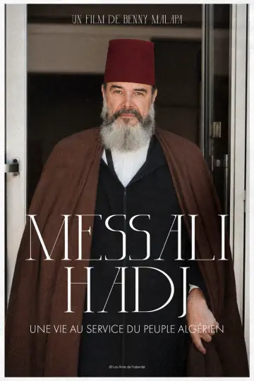 Poster to the movie "Messali Hadj - A Life In Service To The Algerian People" #964250