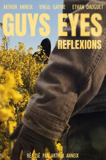 Poster to the movie "Guys Eyes Réflexions" #920094