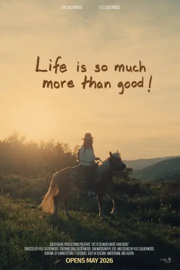 Life is so much more than good!