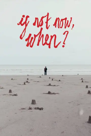 Poster to the movie "If Not Now, When?" #917246