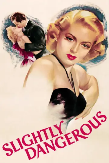 Poster to the movie "Slightly Dangerous" #1136917