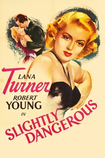 Poster to the movie "Slightly Dangerous" #1136918