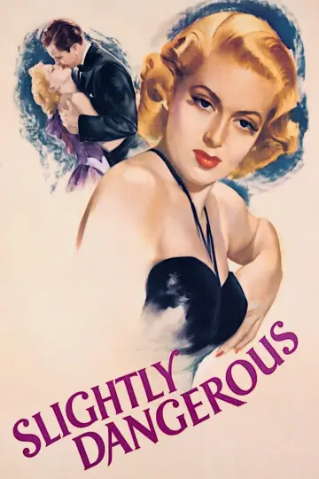 Poster to the movie "Slightly Dangerous" #1136919