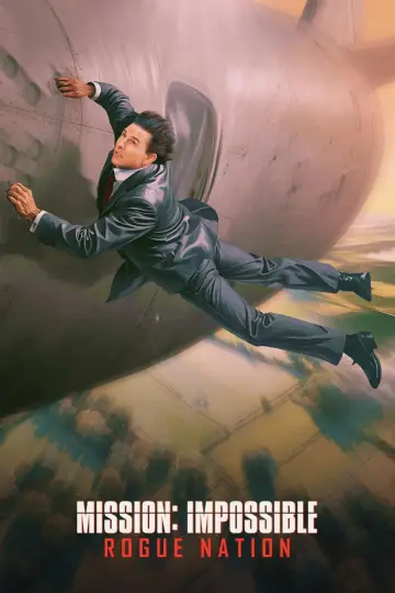 Poster to the movie "Mission: Impossible - Rogue Nation" #927884