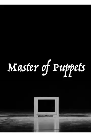 Poster to the movie "Master of Puppets" #822595