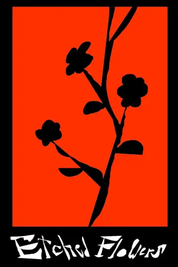 Poster to the movie "Etched Flowers" #945606