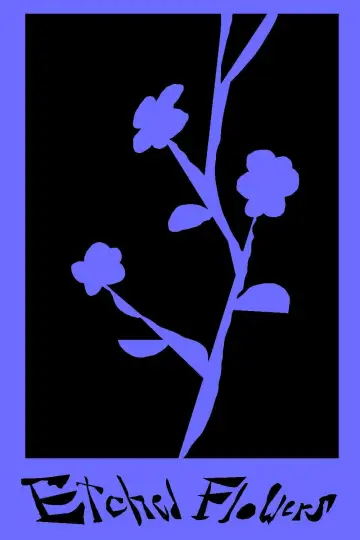 Poster to the movie "Etched Flowers" #945607