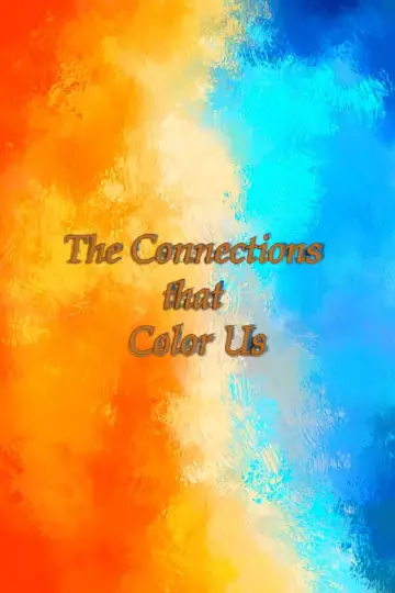 Poster to the movie "The Connections That Color Us" #844362
