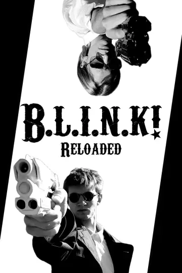 Poster to the movie "B.L.I.N.K! Reloaded" #933117