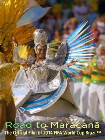 Poster to the movie "The Road to Maracana: The Official 2014 FIFA World Cup Film" #1167512