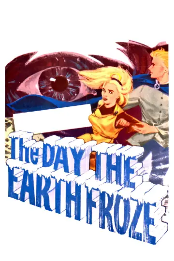 Poster to the movie "The Day the Earth Froze" #874998