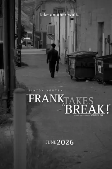 Poster to the movie "Frank Takes a Break!" #833127