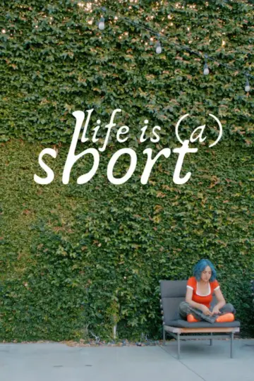 Poster to the movie "Life is (a) Short" #877919