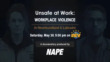 Unsafe at Work: Workplace Violence in NL poster