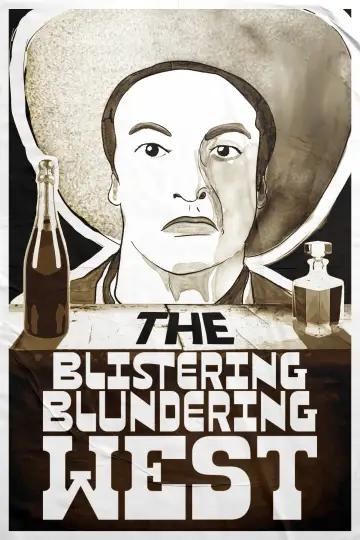 The Blistering Blundering West poster