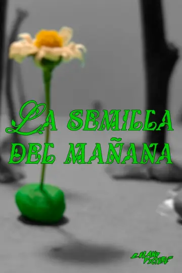 Poster to the movie "The seed of tomorrow" #844219