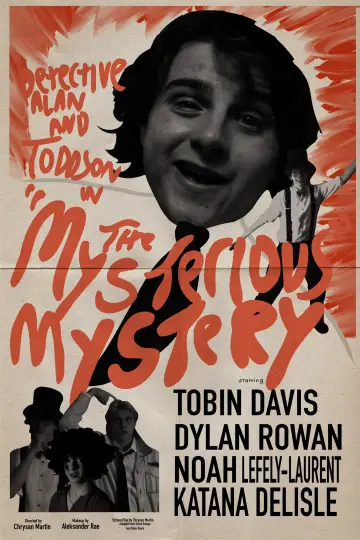Poster to the movie "Detective Alan and Toddson in ”The Mysterious Mystery!”" #917663