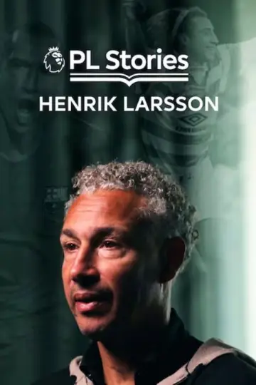 PL Stories: Henrik Larsson poster