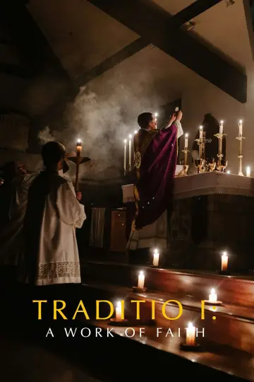 Poster to the movie "TRADITIO I: A Work of Faith" #915117
