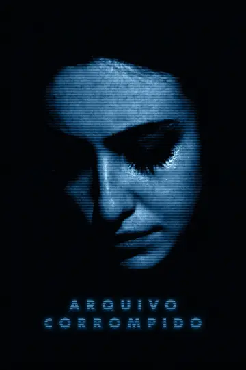 Poster to the movie "Arquivo Corrompido" #915970