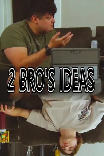 2 Bro's Ideas