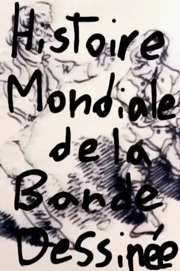 Poster to the movie "Histoire Mondiale de la Bande Dessinée" #920886