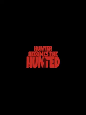 Poster to the movie "The Hunter Becomes The Hunted" #918774