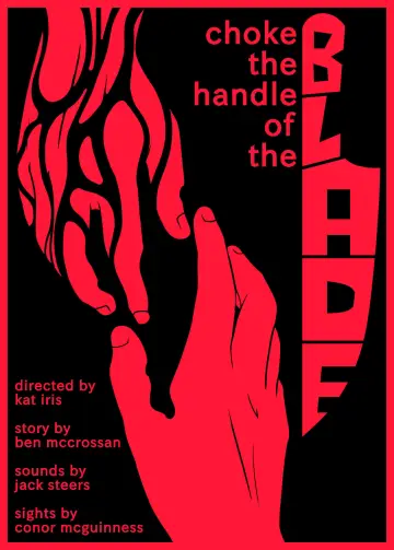 Poster to the movie "Choke the Handle of the Blade" #933217