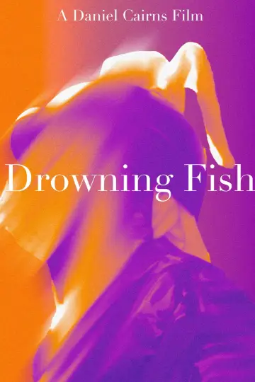Poster to the movie "Drowning Fish" #932389