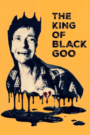 Poster to the movie "The King of Black Goo" #956166