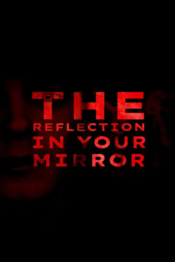The Reflection In Your Mirror