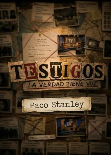 Poster to the movie "Testigos, La Verdad Tiene Voz “Paco Stanley”" #918061