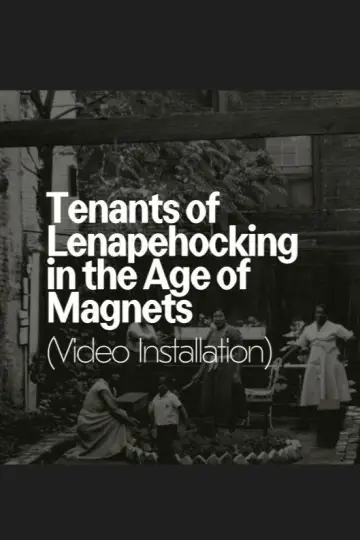 Poster to the movie "Tenants of Lenapehocking in the Age of Magnets" #1205345