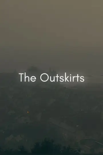 Poster to the movie "The Outskirts" #929372