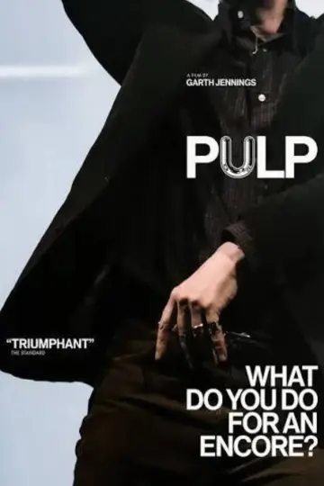 Poster to the movie "Pulp: What Do You Do for an Encore?" #1523089